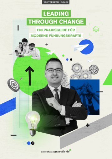 Leading Through Change:  Ein Praxisguide für moderne Führungskräfte