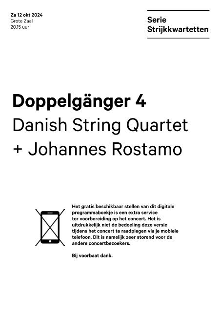 2024 10 12 Doppelgänger 4 - Danish String quartet + Johannes Rostamo