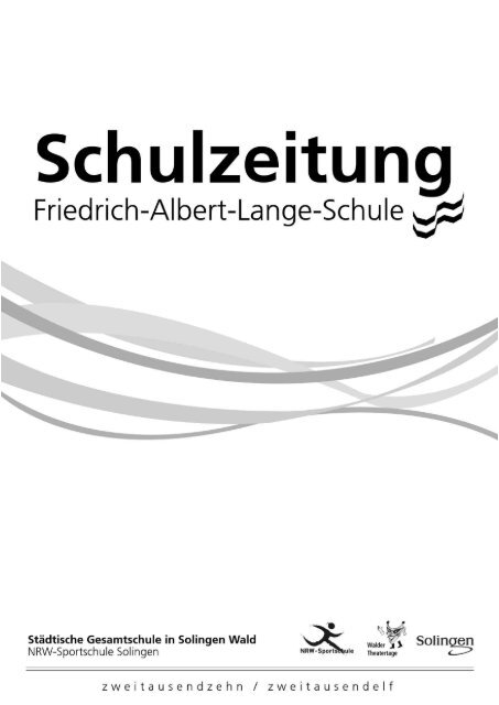 Schulzeitung 2010/2011 - Friedrich-Albert-Lange-Schule