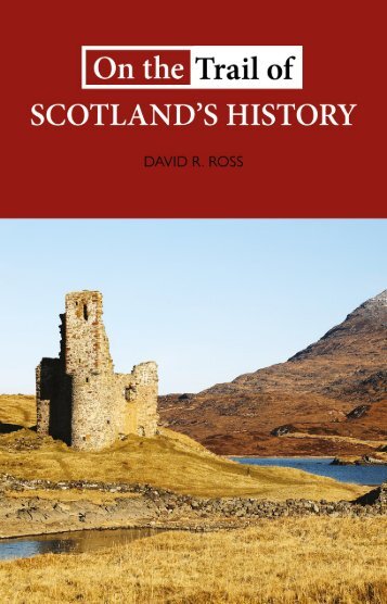 On the Trail of Scotland's History by David R Ross sampler