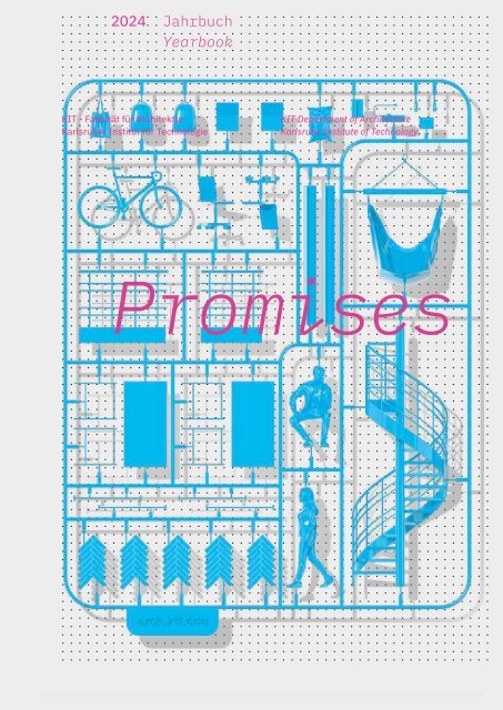 Promises – Das Jahrbuch der KIT-Fakultät für Architektur 2024