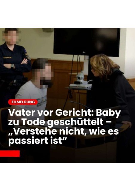 Tragisches Urteil in Wien: Vater steht wegen Mordes an seinem Baby vor Gericht