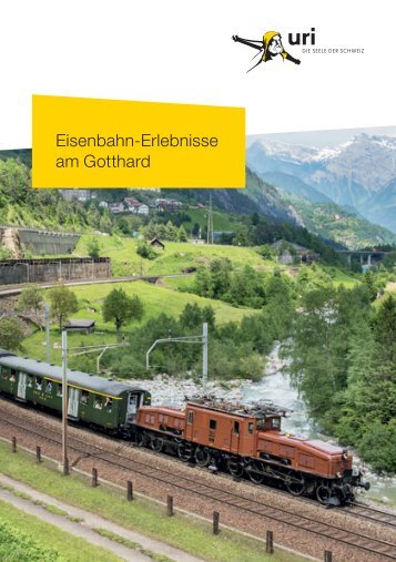 Eisenbahn-Erlebnisse am Gotthard