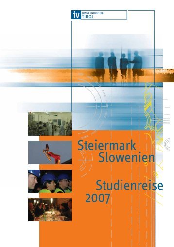 Studienreise 2007 Steiermark Slowenien - IV Tirol