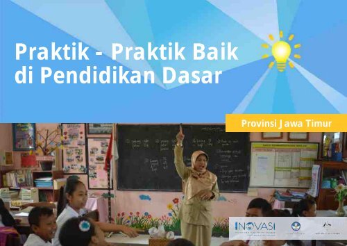 Praktik - Praktik Baik di Pendidikan Dasar Provinsi Jawa Timur