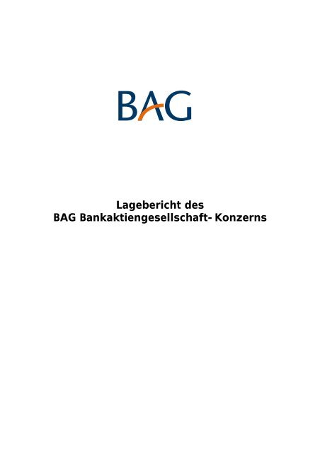 Konzernabschluss 2011 - BAG Bankaktiengesellschaft