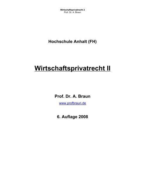 Wirtschaftsprivatrecht II Prof. Dr. A. Braun