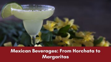 Mexican Beverages: From Horchata to Margaritas