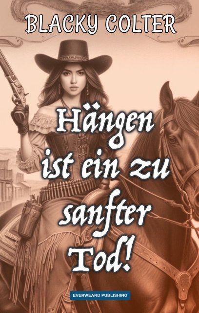 Hängen ist ein zu sanfter Tod! (Leseprobe)