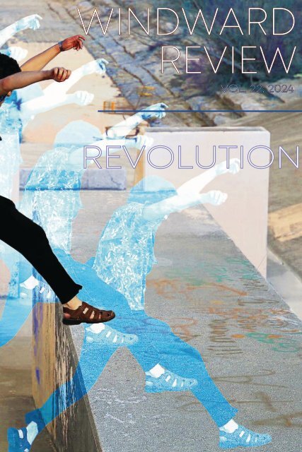 Windward Review Vol. 22 (2024): REVOLUTION