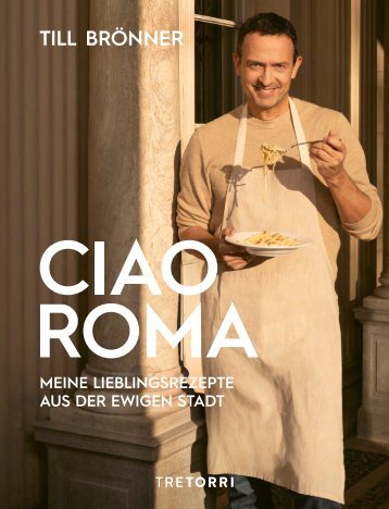 Till Brönner - Ciao Roma, Meine Lieblingsrezepte aus der ewigen Stadt