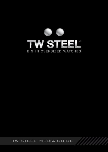 TW STEEL MEDIA GUIDE - ProfessionalWatches