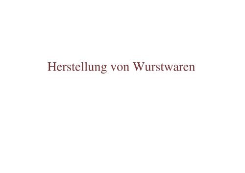 Herstellung von Wurstwaren