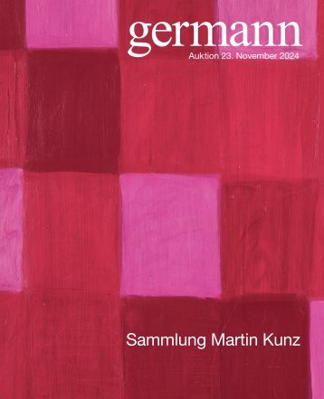 Sammlung Martin Kunz 23. November 2024, Germann Auktionshaus, Zürich