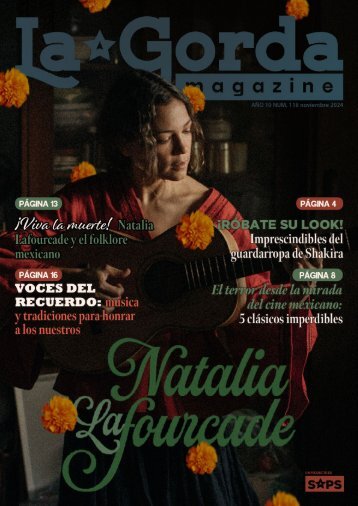 La Gorda Magazine Año 10 Edición Número 118 Noviembre 2024 Portada: Natalia Lafourcade