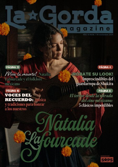 La Gorda Magazine Año 10 Edición Número 118 Noviembre 2024 Portada: Natalia Lafourcade