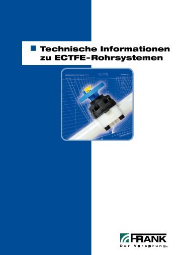 Technische Informationen zu ECTFE – Rohrsystemen - Frank GmbH