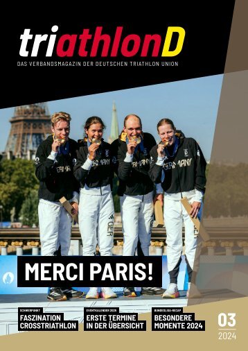triathlonD - Das Verbandsmagazin der Deutschen Triathlon Union - Ausgabe 03 2024