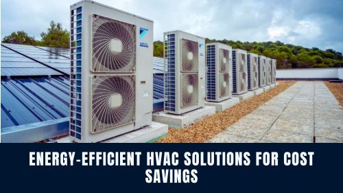 Energy-Efficient HVAC Solutions for Cost Savings