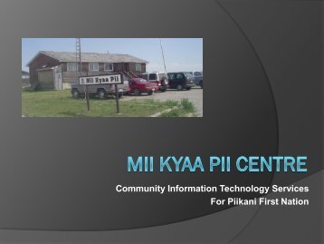Piikani Nation Community Technology Profile - First Nations (Alberta ...