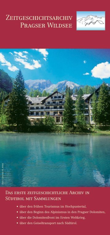 Zeitgeschichte am Pragser Wildsee - Lago di Braies