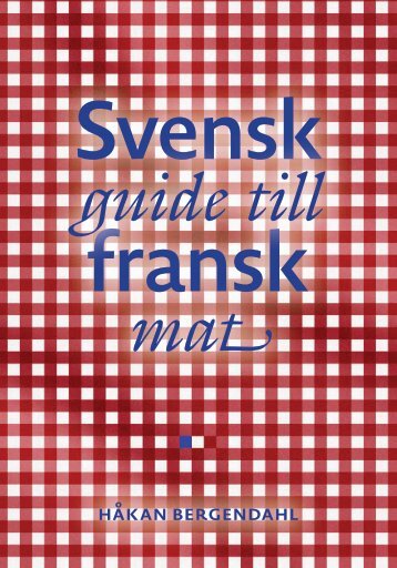 Svensk guide till fransk mat