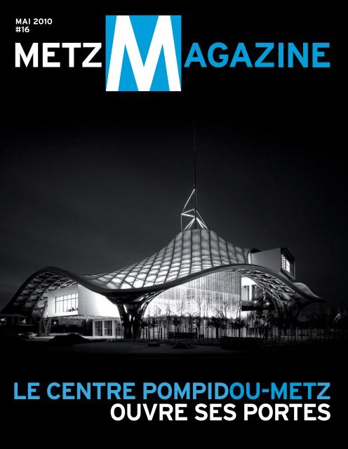 LE CENTRE POMPIDOU-METZ OUVRE SES PORTES