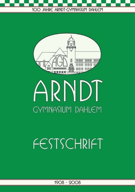 Festschrift-Auszug - Arndt-Gymnasium Dahlem