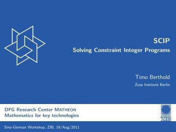 SCIP - Solving Constraint Integer Programs - ZIB