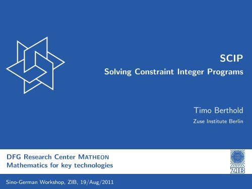 SCIP - Solving Constraint Integer Programs - ZIB