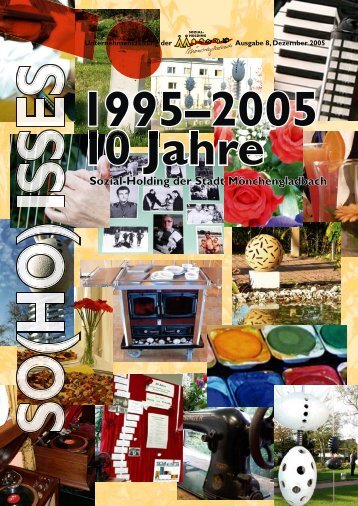 8. Ausgabe - 10 Jahre S-H, Dez.2005 - Sozial-Holding der Stadt ...