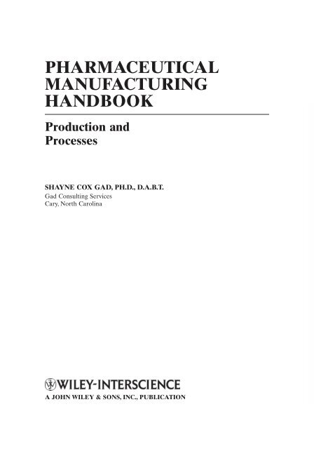 Pharmaceutical Manufacturing Handbook: Production and