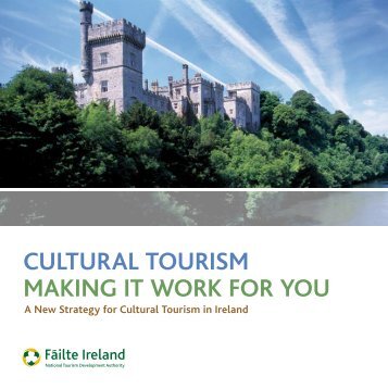 Cultural tourism making it work for you - Association of Irish Festival ...