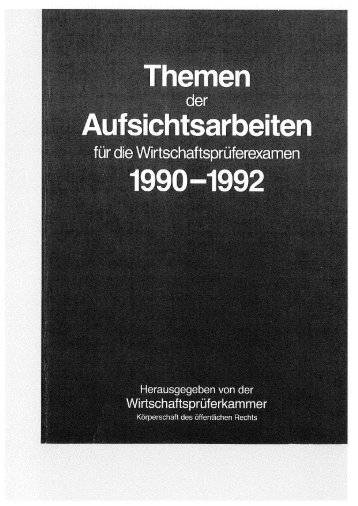 Themen der Aufsichtsarbeiten für das Wirtschaftsprüfer-Examen 1990