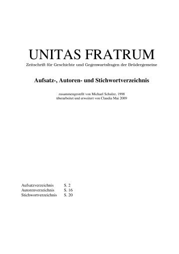 Aufsatz-, Autoren- und Stichwortverzeichnis - UNITAS FRATRUM ...