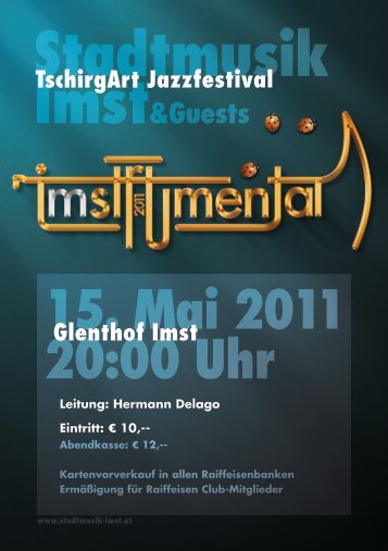15. Mai 2011 20:00 Uhr Glenthof Imst Stadtmusik Imst&Guests ...