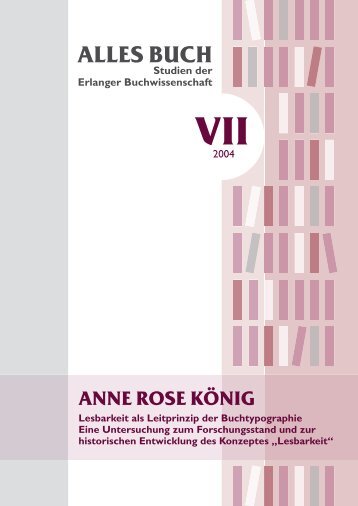 ANNE ROSE KÖNIG Lesbarkeit als Leitprinzip der Buchtypographie ...