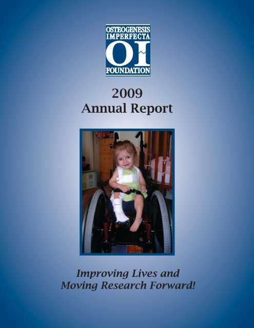 FY 2009 annual RepORt - Osteogenesis Imperfecta Foundation