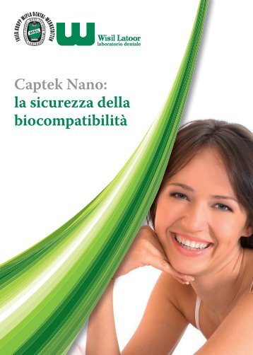 Captek Nano: la sicurezza della biocompatibilità - Wisil Latoor