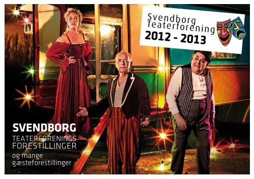 Program for 2012 – 2013 kan læses her - Svendborg Teater