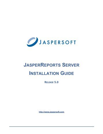 JasperReports Server Installation Guide - Jaspersoft Community