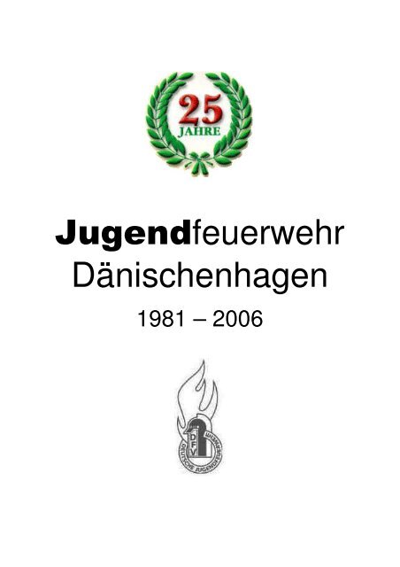 Festschrift 25 Jahre Jugendfeuerwehr Freiwillige Feuerwehr