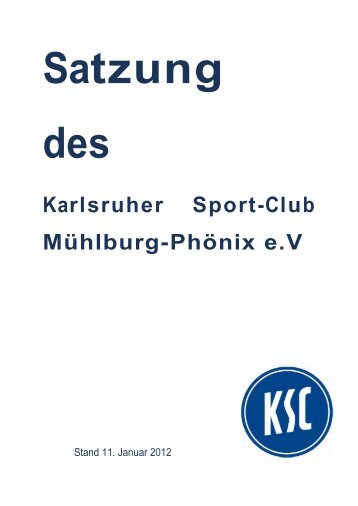 Satzung des Karlsruher Sport-Club Mühlburg-Phönix eV