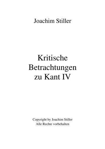 Kritische Betrachtungen zu Kant IV - von Joachim Stiller