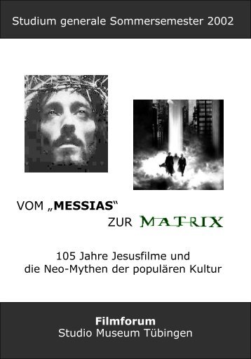 Filmforum - Vom Messias zur Matrix - Universität Tübingen