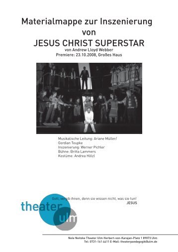 Materialmappe zur Inszenierung von JESUS CHRIST ... - Theater Ulm