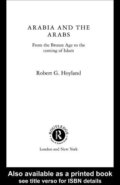 Arabia And The Arabs From The Bronze Age To The Coming Of