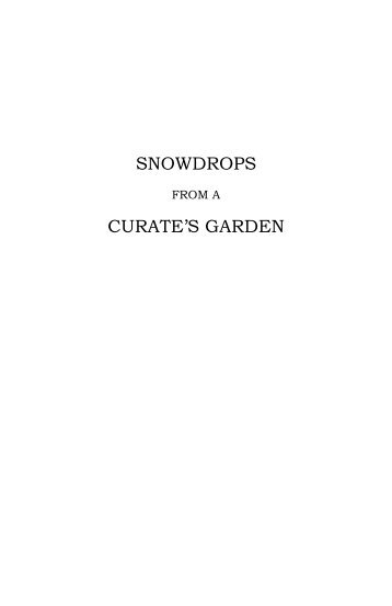 SNOWDROPS CURATE'S GARDEN - 100th Monkey Press
