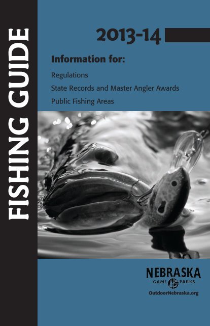 2013-2014 Fishing Guide - Nebraska Game and Parks Commission