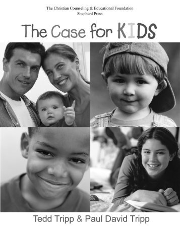 The Case for KIDS - Paul Tripp Ministries